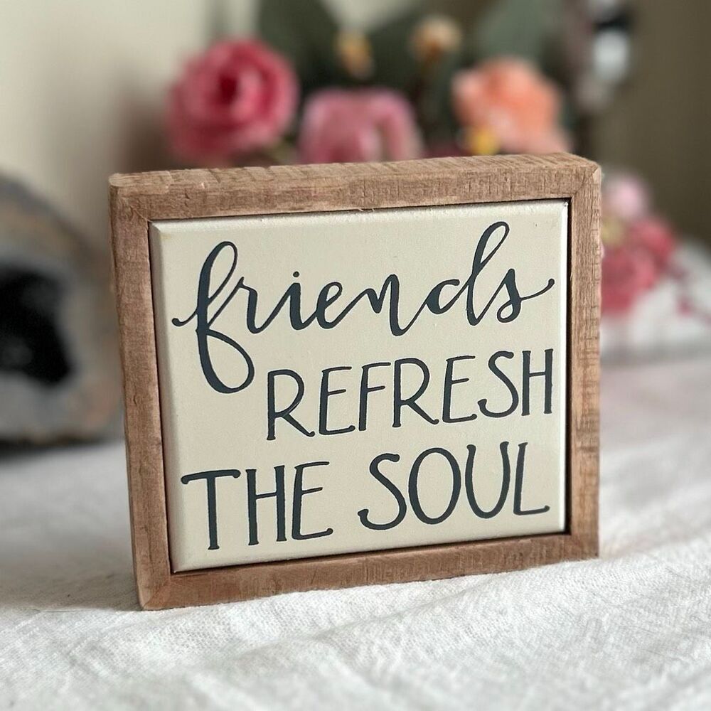 3/$15 “Friends Refresh The Soul" Mini Box Sign Primitives by Kathy